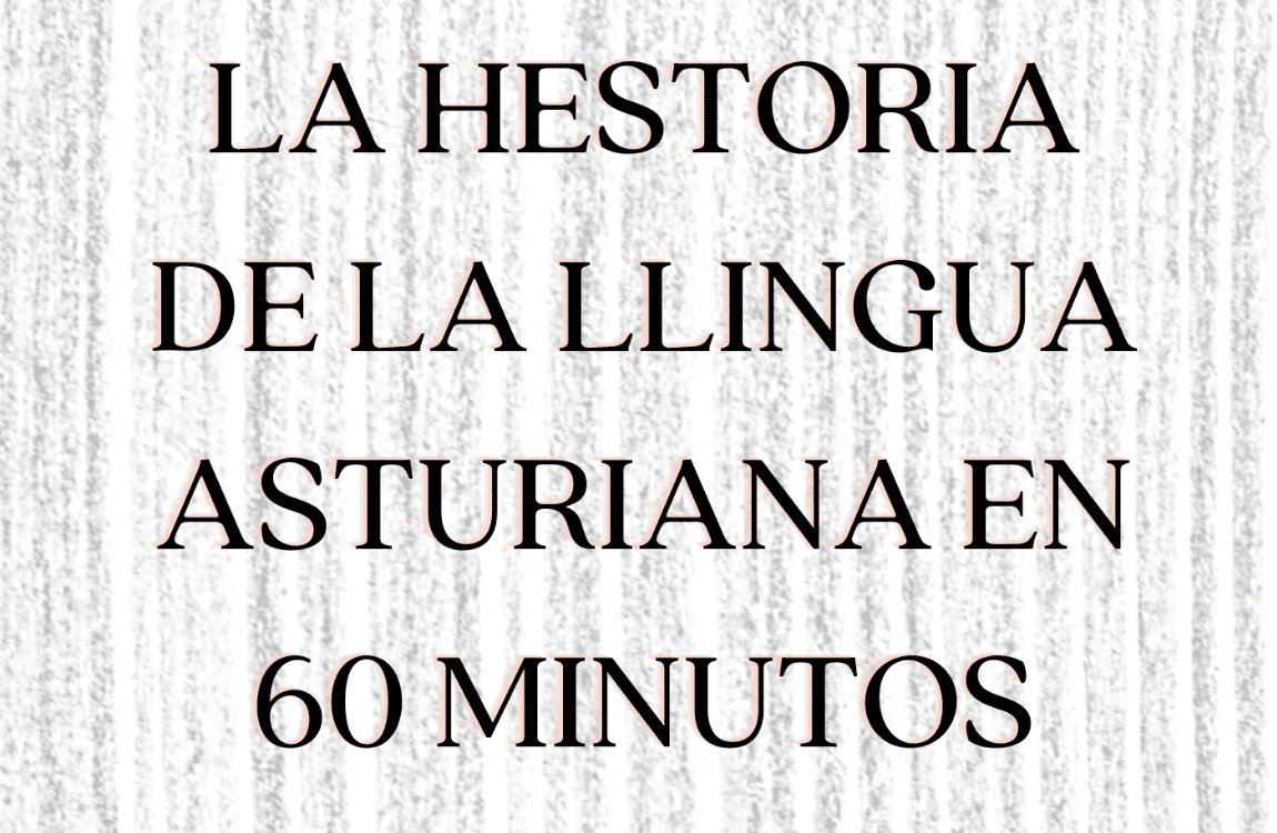 Charra: la hestoria de la llingua asturiana en 60 minutos de Cuatro Gotes Producciones